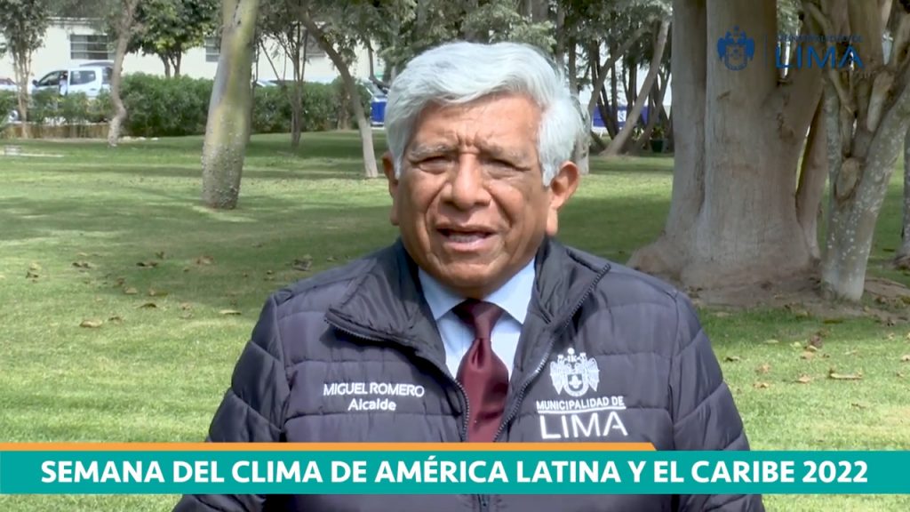 Alcalde de Lima brindó mensaje durante la Semana del Clima de América Latina y el Caribe 2022